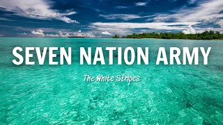 Seven Nation Army - The White Stripes (Lyrics)