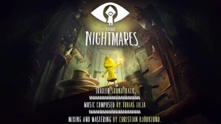 Little Nightmares - PS4/XB1/PC - Trailer Soundtrack #3