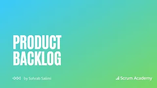 What is the Product Backlog in Scrum? | Agility and agile topics explained by Sohrab Salimi