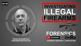 Investigating Illegal Firearms |  Forensics Talks EP 77 | Frank Grosspietsch | CSI