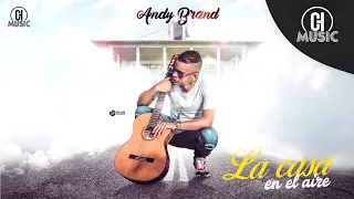 Andy Brand - La Casa En El Aire (Audio Oficial)