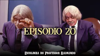Escolinha do Professor Raimundo | Episódio 20 - #Escolinha