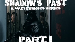 Nazi Zombies: A Shadow's Past, Part 1 (Prequel to COD Zombies)