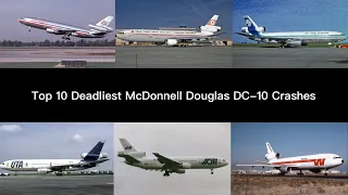 Top 10 Deadliest McDonnell Douglas DC-10 Crashes