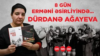 8 GÜN ERMƏNİ ƏSİRLİYİNDƏ OLAN DÜRDANƏ AĞAYEVA