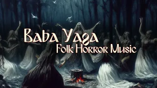 Baba Yaga. Folk Horror Music. D&D combat soundtrack