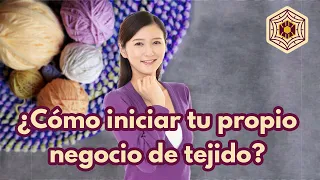 5 consejos para abrir tu negocio de tejido crochet // ¿Cómo iniciar tu propio negocio de tejido?