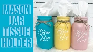 DIY MASON JAR KLEENEX HOLDER | CHALK PAINT | CRICUT