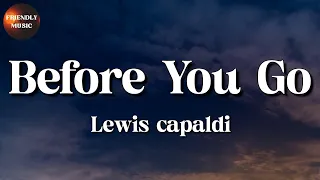 🎵 Lewis capaldi - Before You Go || Miley Cyrus, Rema, The Weeknd (Lyrics)