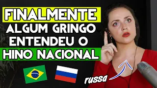 RUSSA REAGE AO HINO NACIONAL BRASILEIRO E DESCOBRE O SIGNIFICADO!! 🇧🇷 💥