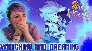 GOODBYE OWL HOUSE!~ "Watching and Dreaming" REACTION