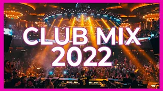 CLUB MIX 2022 - Mashup & Remixes Of Popular Songs 2022 | Party Music Dj Dance Remix 2022 🔥