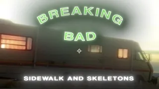 [4K] Breaking Bad Edit || Goth - Sidewalk And Skeletons ||