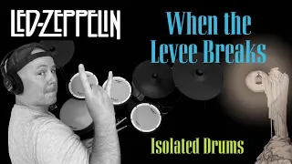 WHEN THE LEVEE BREAKS | Led Zeppelin | ISOLATED Drum Cover (Free Drumeo Trial) Roland TD-17KVX 🥁