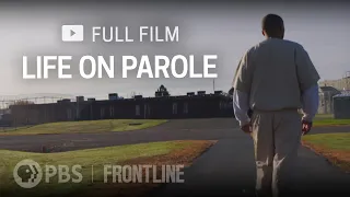 Life on Parole (full documentary) | FRONTLINE