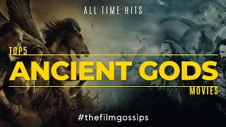 Top 5 : Ancient God Movies (The Film Gossips)