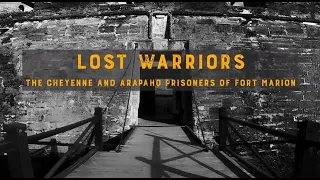 Lost Warriors: The Cheyenne and Arapaho Prisoners of fort Marion