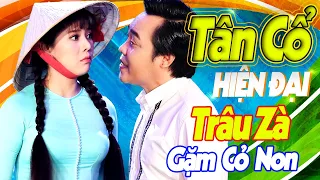 TÂN CỔ HIỆN ĐẠI Mới 2023 💠 CA CỔ HƠI DÀI Song Ca " TRÂU ZÀ " ĐÒI GẶM CỎ NON 🍂 CA CỔ HIỆN ĐẠI