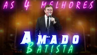 Amado Batista-As 4 melhores @cancoesmarcantes9616