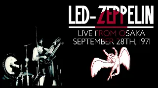 Led Zeppelin - Live in Osaka, Japan (Sept. 28th, 1971) - Audience Recordings (MOST COMPLETE)