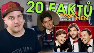 20 FAKTŮ - Dva a půl chlapa