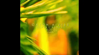 Karun - Catch A Vibe (TSUKI Remix) - DJ SGR Blend