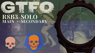 GTFO R8B3(Secondary) Solo "Cause"