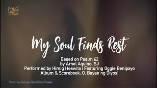 MY SOUL FINDS REST | Himig Heswita (Lyric Video)