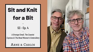 Sit and Knit for a Bit S3 episode 5 (by ARNE & CARLOS)