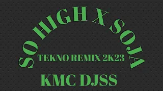 SO HIGH X SOJAH [ PA SLOW REMIX 2K23 ]