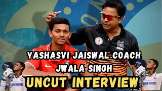 Yashasvi Jaiswal Coach Jwala Singh Uncut Interview