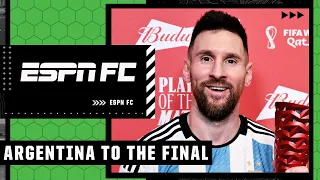 MESSI & ARGENTINA TO THE WORLD CUP FINAL [FULL REACTION] | ESPN FC