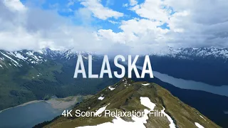 Alaska 4K - The Most Peaceful and Relaxing Film You Will Watch