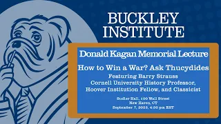 Donald Kagan Memorial Lecture.  How to Win a War? Ask Thucydides