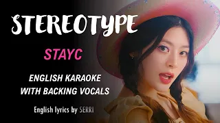 STAYC - STEREOTYPE - ENGLISH KARAOKE WITH BACKING VOCALS