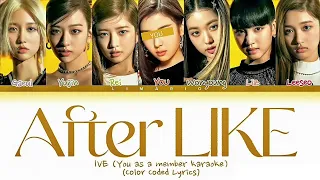 [KARAOKE] IVE 아이브 - After LIKE (You as a member) (Color Coded Lyrics)