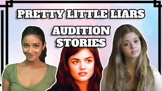 PRETTY LITTLE LIARS CAST AUDITION STORIES {WITH FOOTAGE}!!