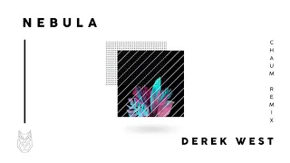 Derek West - Nebula (Chaum Remix)