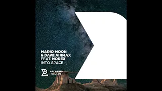 Mario Moon  Dave AirmaX feat. Norex - Into Space (Extended mix)