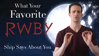 What Your Favorite RWBY Ship Says About You