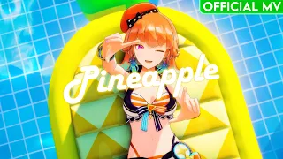 Pineapple - Takanashi Kiara  (Official Music Video)