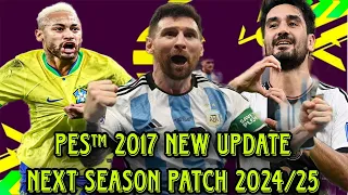 PES™ 2017 NEW UPDATE NEXT SEASON PATCH 2024/2025