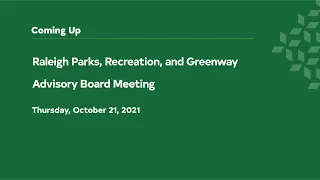 Raleigh Parks, Recreation and Greenway Advisory Board Meeting - October 21, 2021