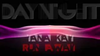 Yana Kay - Run Away (Daynight Remix 2009)
