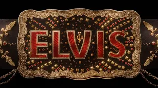 Elvis (2022) | End Credits (2/3) / Summer Kisses/In My Body / The King and I