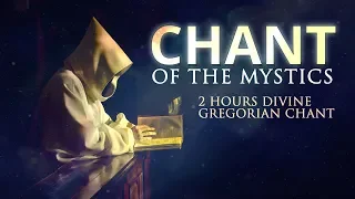 Chant of the Mystics: Divine Gregorian Chant "O Filii Et Filiae" (2 hours)