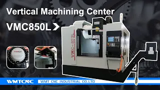 Working Video of Vertical Machining Center VMC850L | WMTCNC China