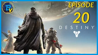 [Ep 20] - Destiny 1 - New Full Playthrough