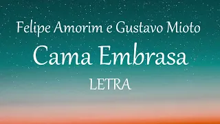 Felipe Amorim e Gustavo Mioto - Cama Embrasa(LETRA)
