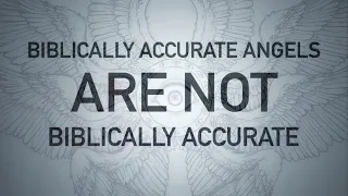 Biblically Accurate Angels ARE NOT Biblically Accurate